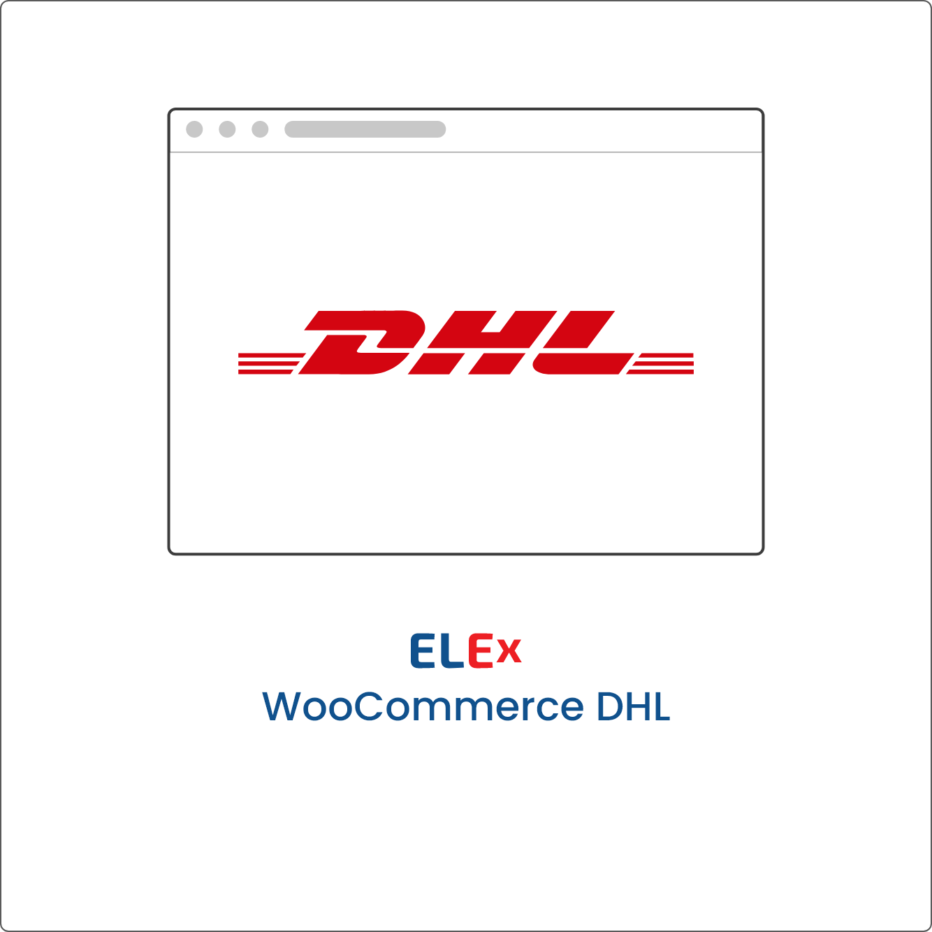 WooCommerce DHL Shipping for DHL Express, DHL Paket, and DHL eCommerce by ELEX