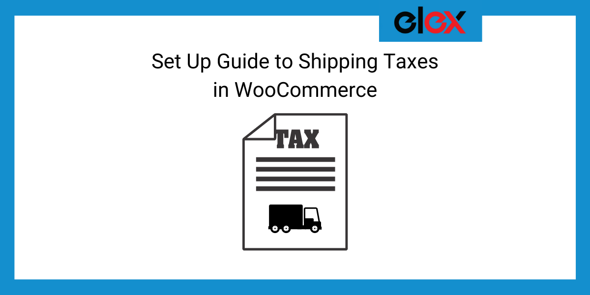 Set Up Guide to Shipping Taxes in WooCommerce - Banner
