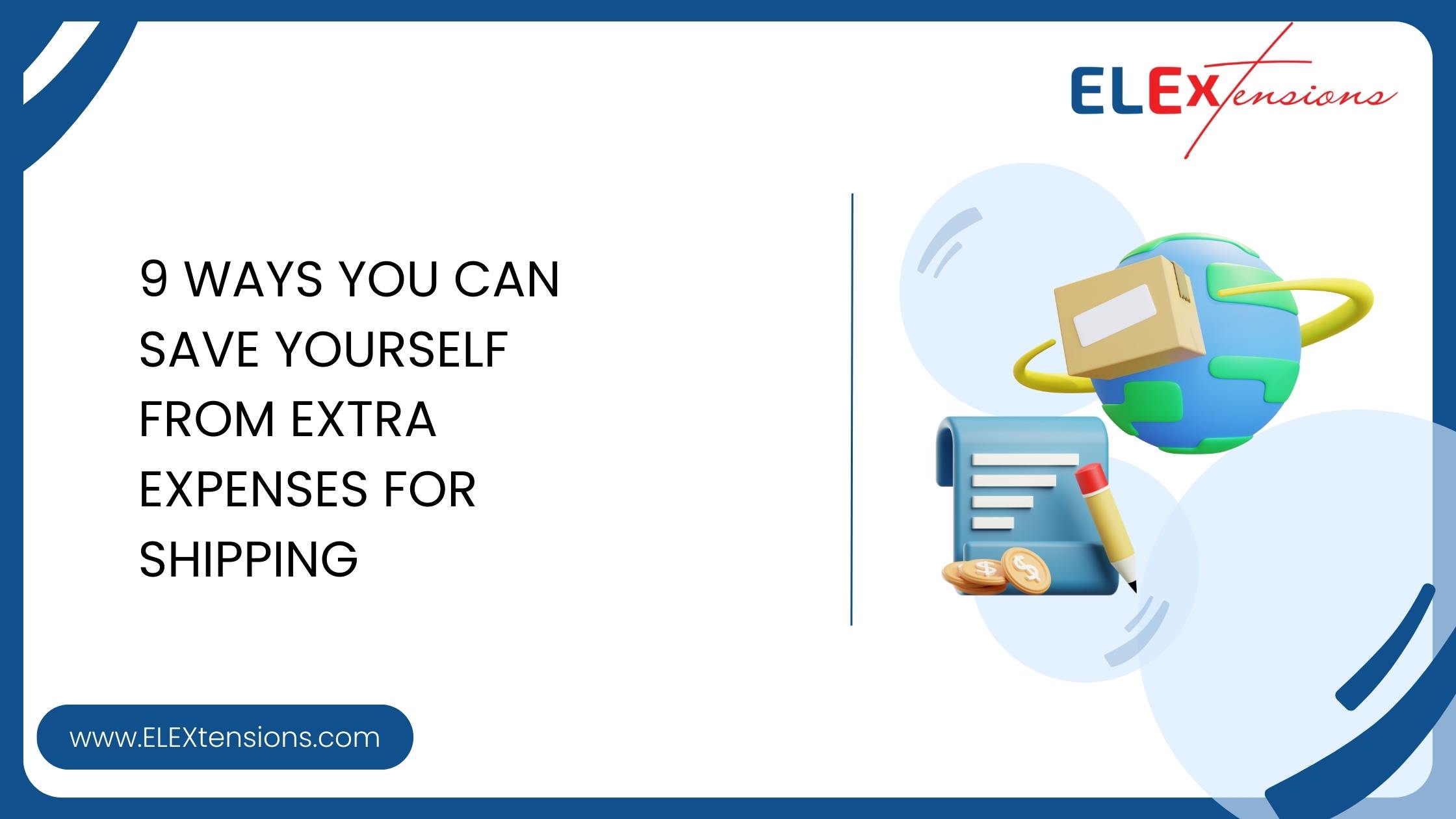 avoiding extra expenses for shipping
