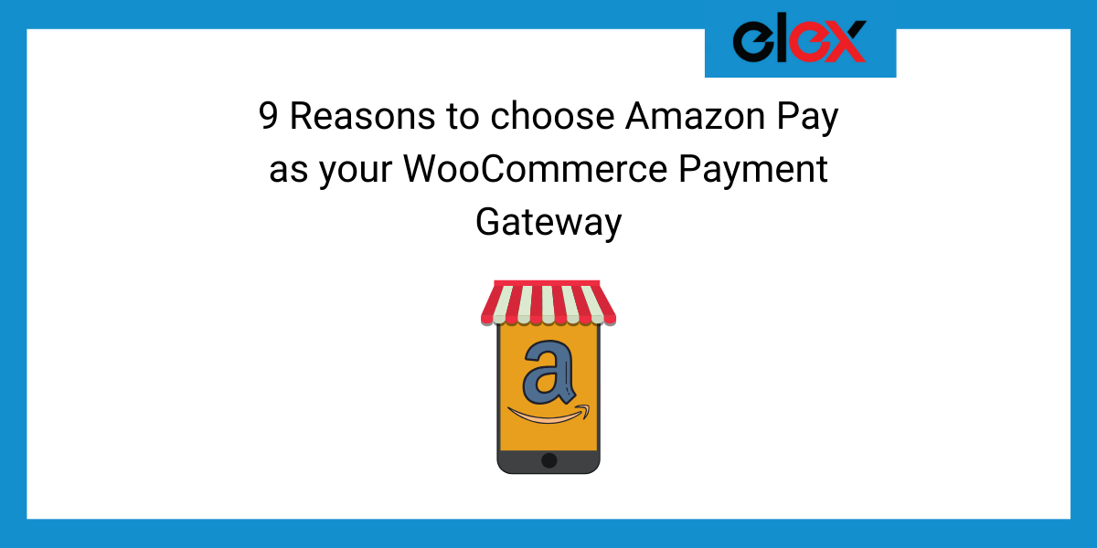 9 Reasons to choose Amazon Pay as your WooCommerce Payment Gateway - Banner