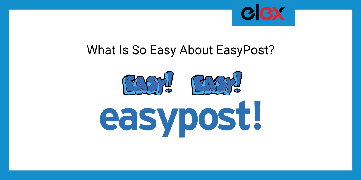What Is So Easy About EasyPost - Banner
