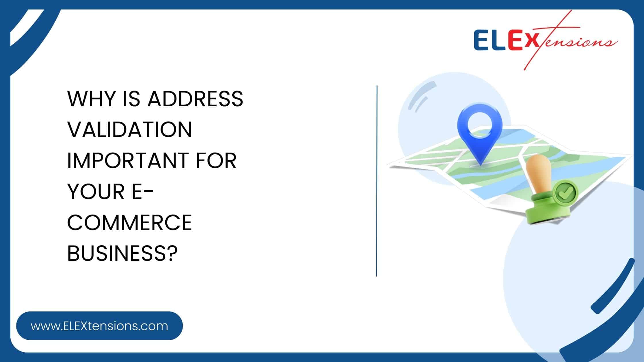 Why is Address Validation important for your E-commerce business