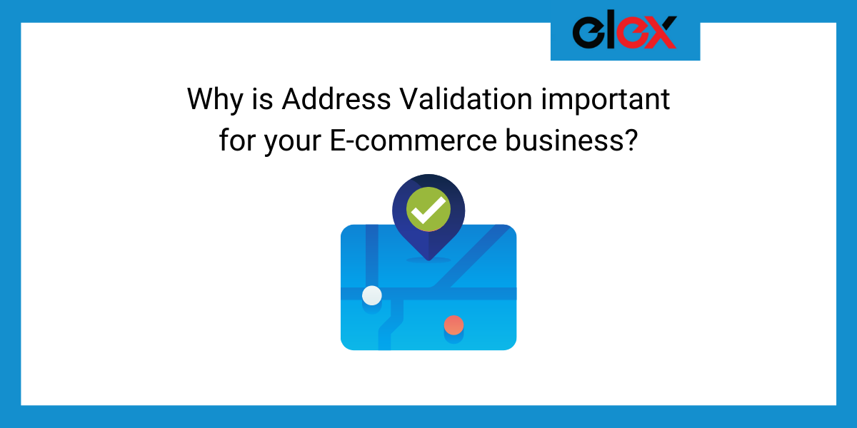 Why is Address Validation important for your E-commerce business - Banner