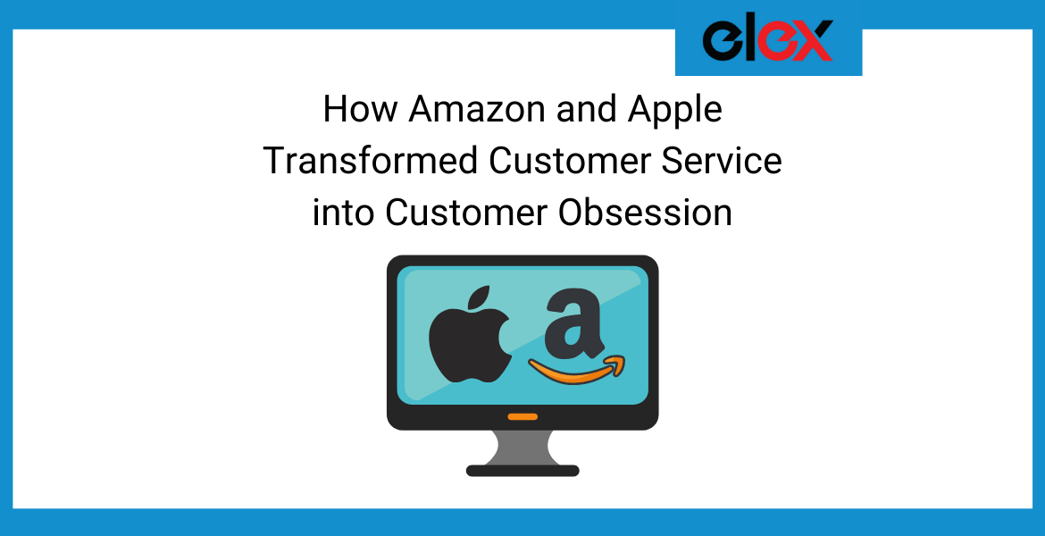 Amazon and Apple Transformed Customer Service Banner