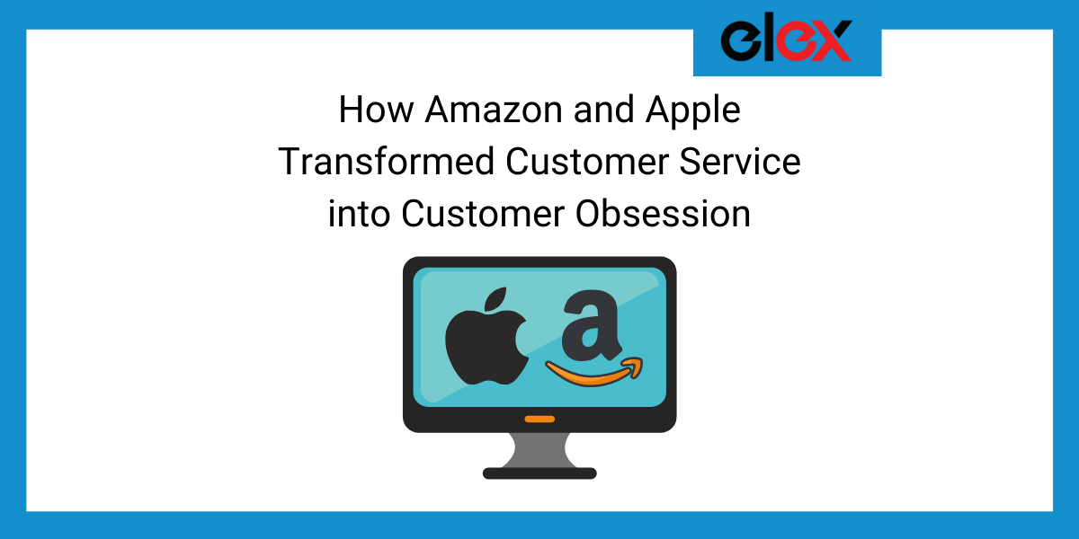 Amazon and Apple Transformed Customer Service Banner