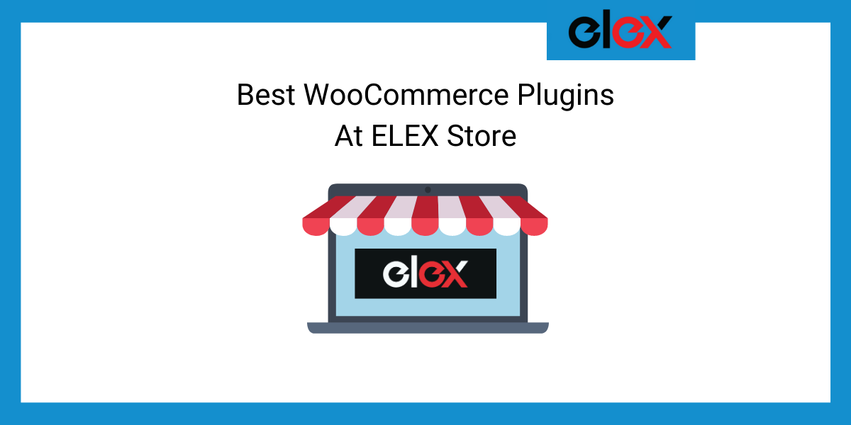 Best WooCommerce Plugins At ELEX Store Banner