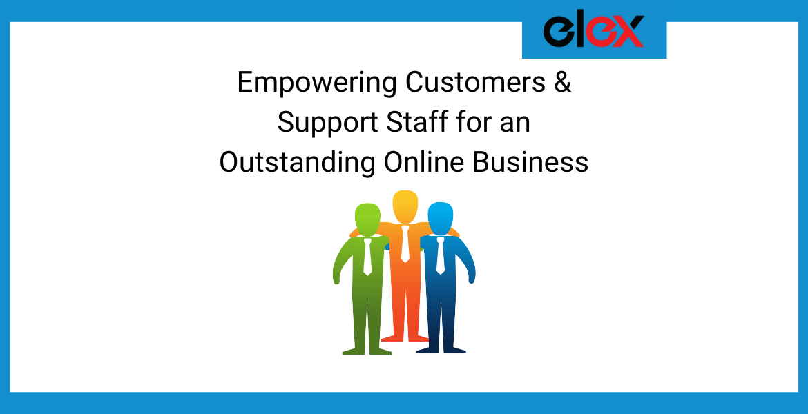 Empowering Customers & Support Staff for an outstanding Online Business Banner
