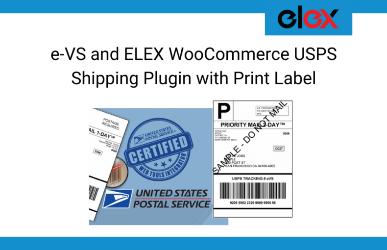 e-VS and ELEX WooCommerce USPS Shipping Plugin with Print Label Banner