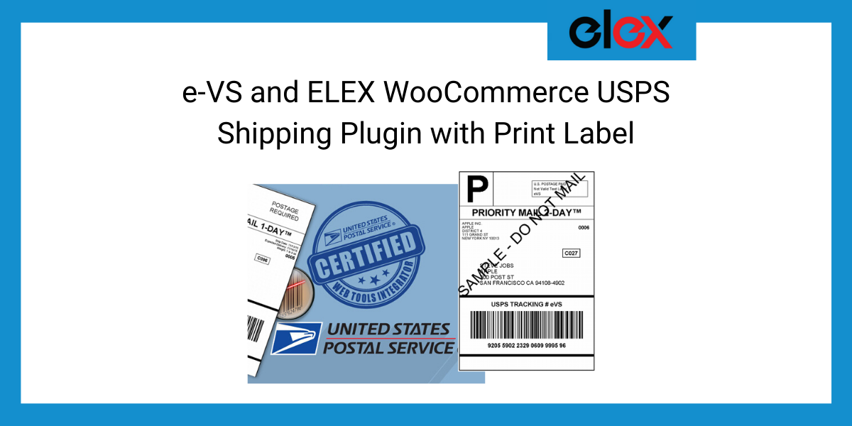 e-VS and ELEX WooCommerce USPS Shipping Plugin with Print Label Banner