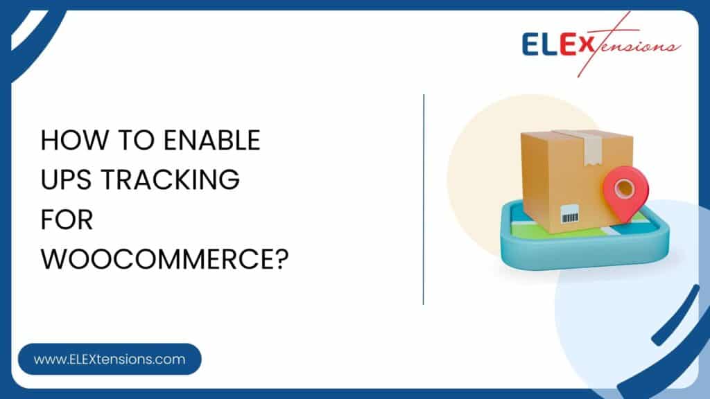 How to Enable UPS Tracking for WooCommerce?