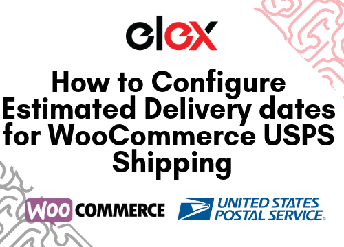 How to configure estimated delivery dates for WooCommerce USPS Shipping featured image