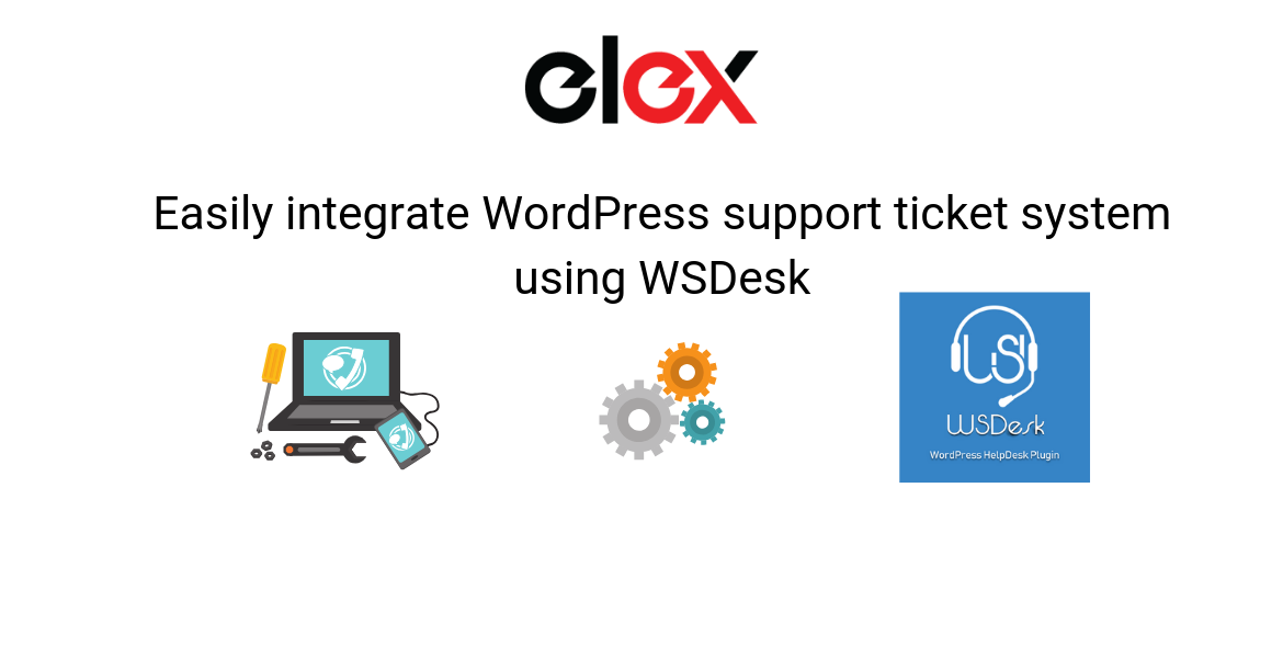 Easily Integrate Wordpress Support Ticket System Using Wsdesk