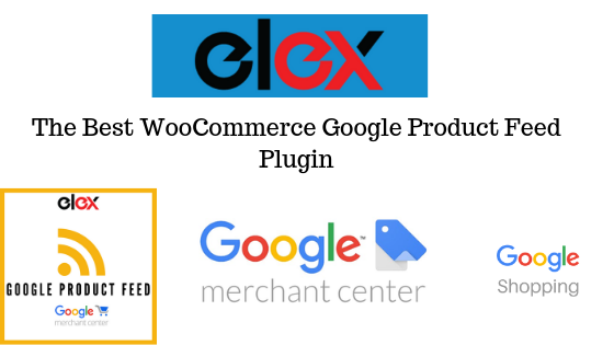 ELEX WooCommerce Google Product Feed Plugin
