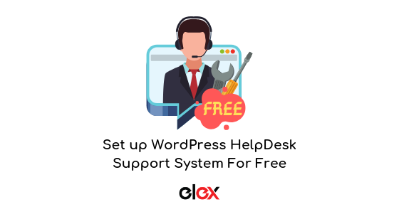 Set up WordPress Helpdesk Support System For Free | Blog Banner