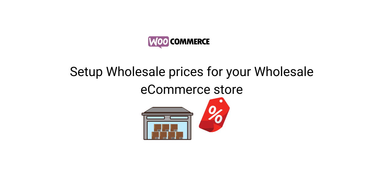 Setup wholesale prices for wholesale woocommerce store