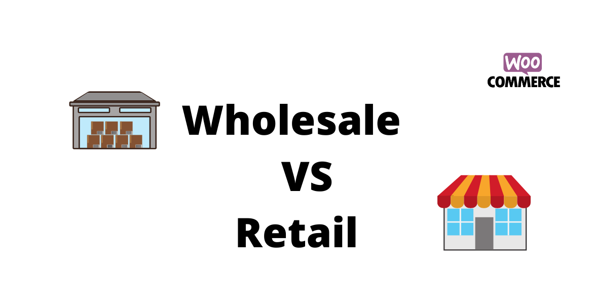 Wholesale Vs Retail