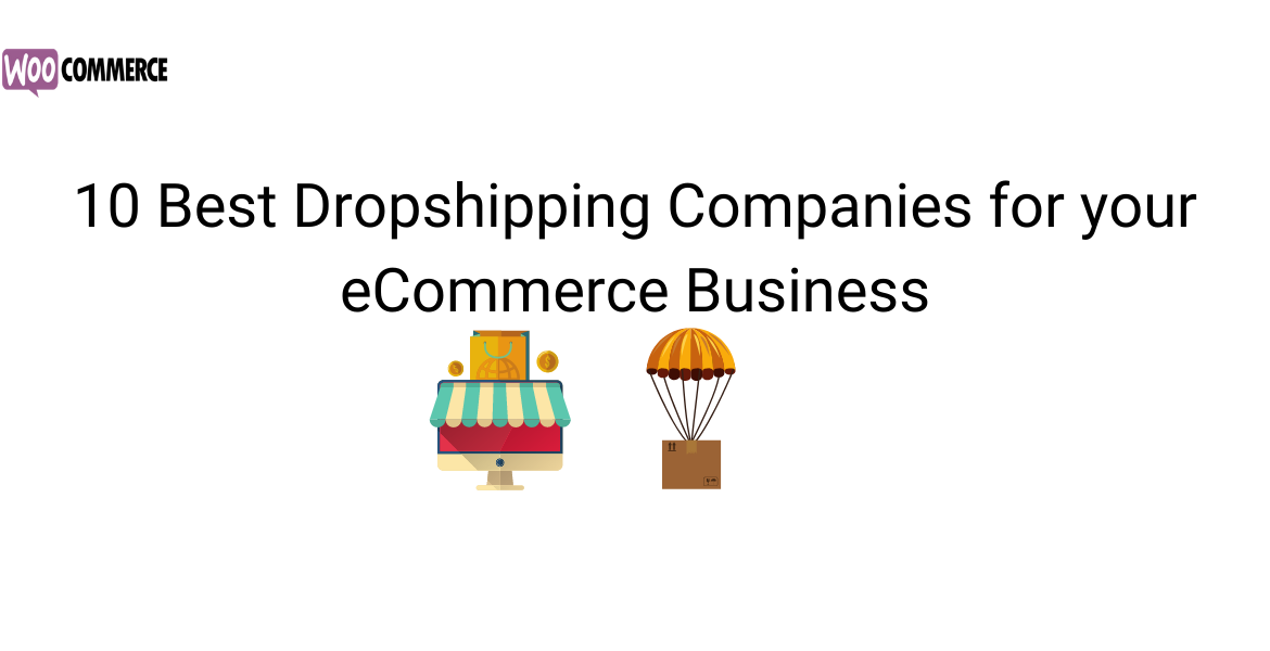 10 Best Dropshipping Companies for your eCommerce Business || dropshipping companies