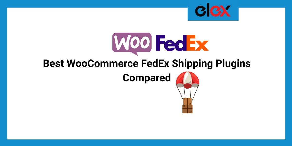 Best WooCommerce FedEx Shipping Plugins Compared | Blog Banner