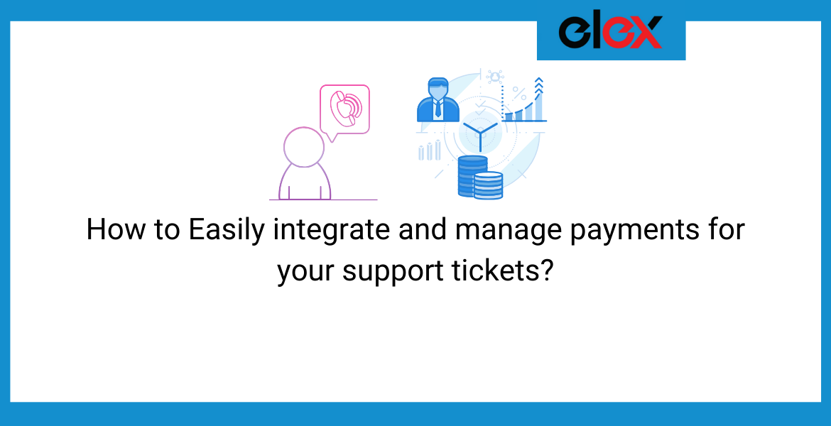 How to Easily integrate and manage payments for your support tickets?