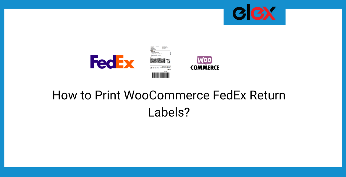 Print WooCommerce FedEx Return Labels