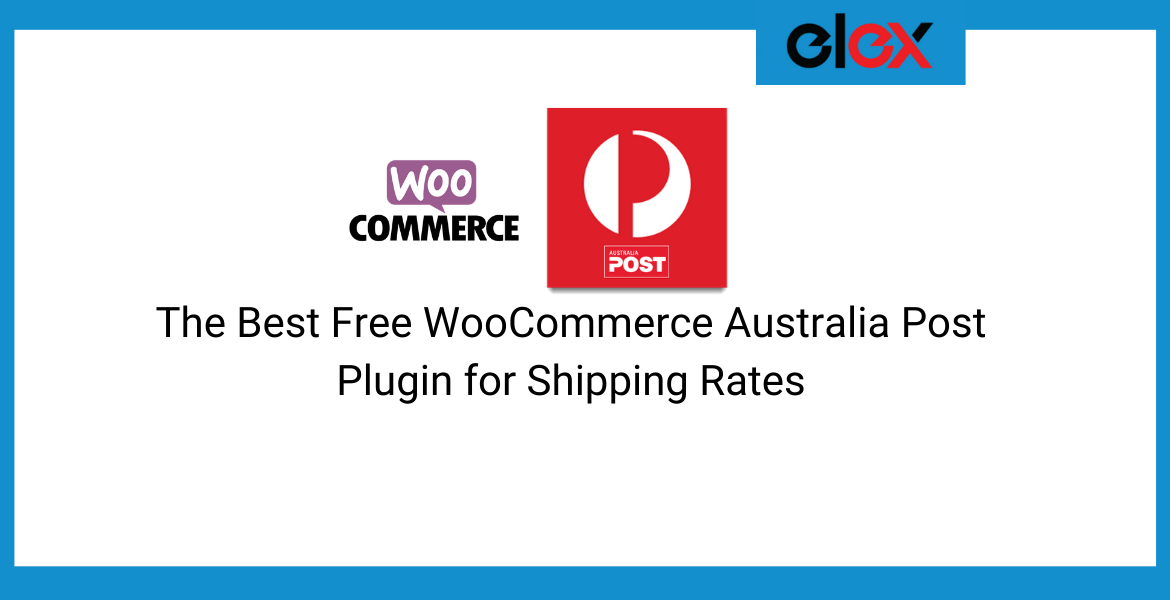 The Best Free WooCommerce Australia Post Plugin for Shipping Rates