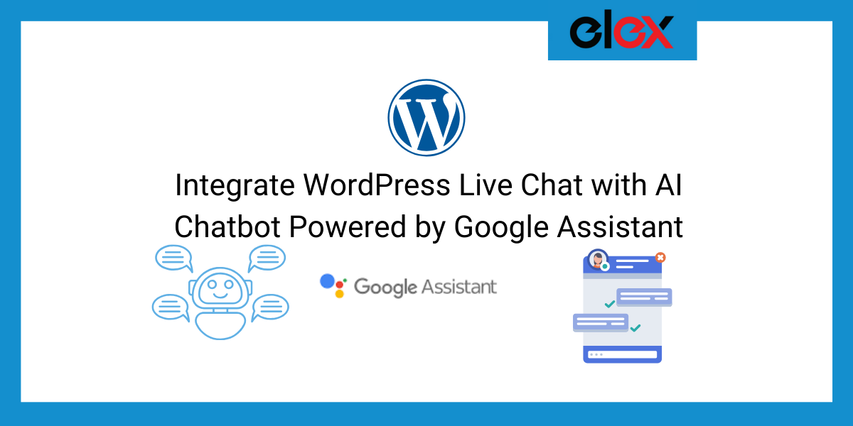 Integrate WordPress Live Chat with AI Chatbot Powered by Google Assistant | Blog Banner