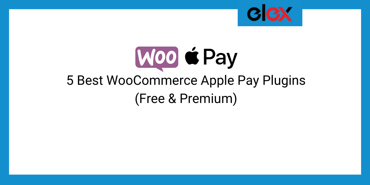5 Best WooCommerce Apple Pay Plugins (Free & Premium) | Blog Banner