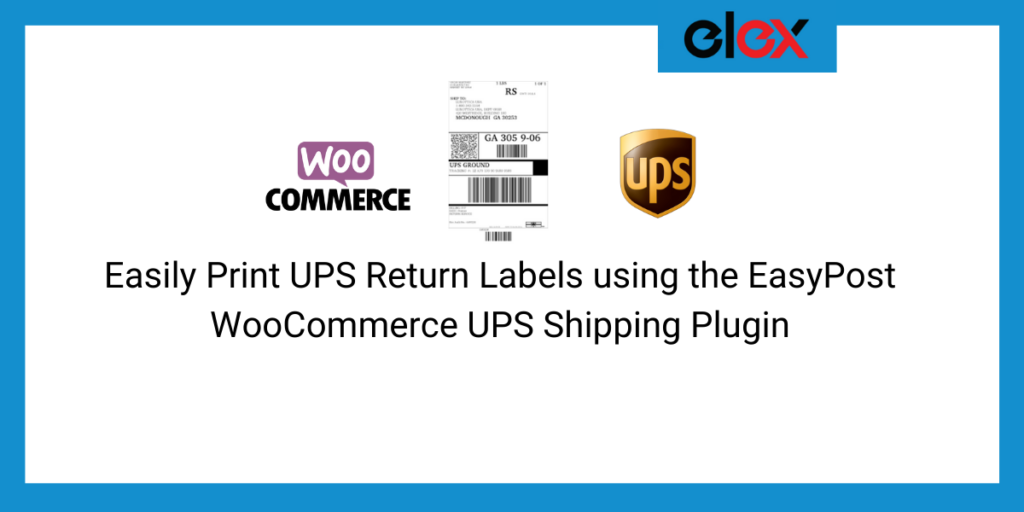 Easily Print Ups Return Labels Using The Easypost Woocommerce Ups Shipping Plugin 2238