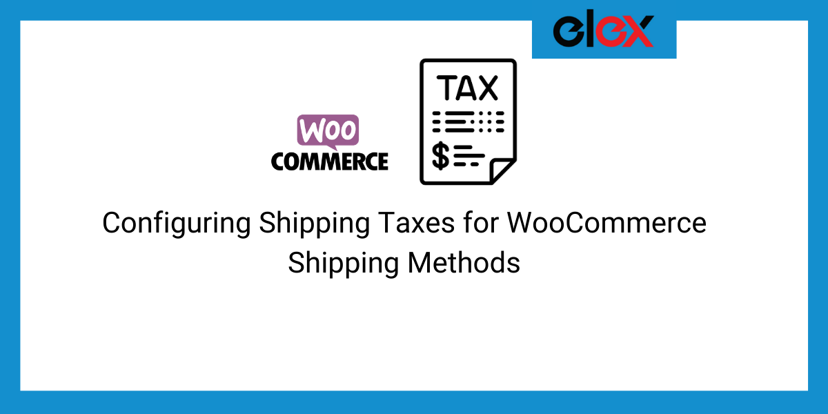 Configuring Shipping Taxes for WooCommerce Shipping Methods