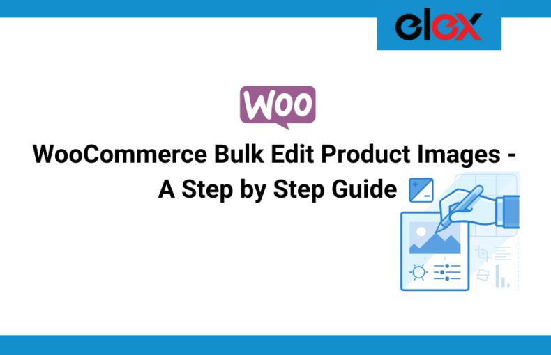 WooCommerce Bulk Edit Product Images - A Step by Step Guide | Blog Banner