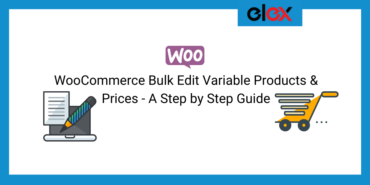 WooCommerce Bulk Edit Variable Products & Prices - A Step by Step Guide | Blog Banner