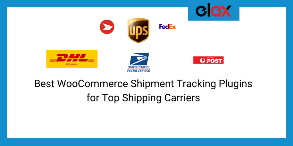 6 Best WooCommerce Shipment Tracking Plugins for Top Shipping Carriers
