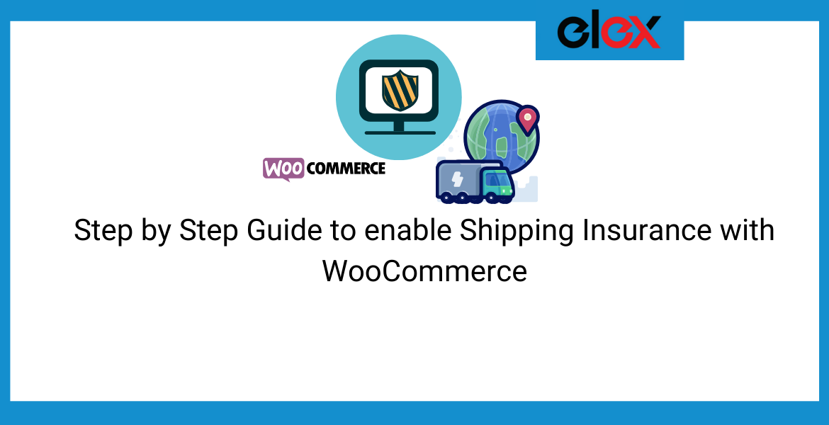 Step by Step Guide to enable Shipping Insurance with WooCommerce