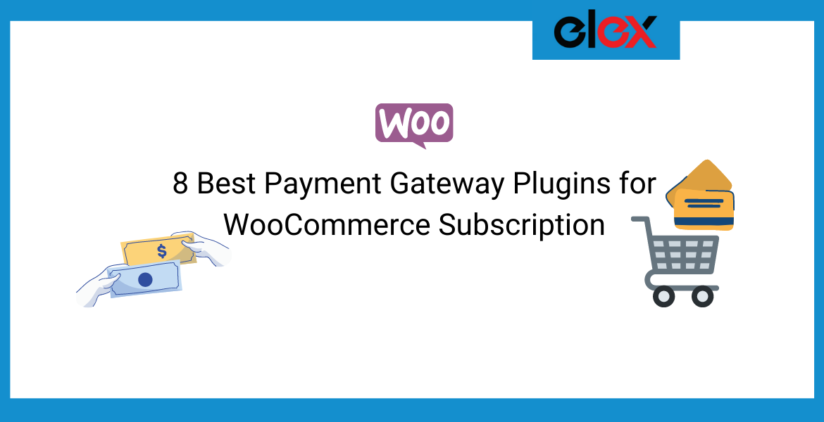 8 Best Payment Gateway Plugins for WooCommerce Subscription | Blog Banner