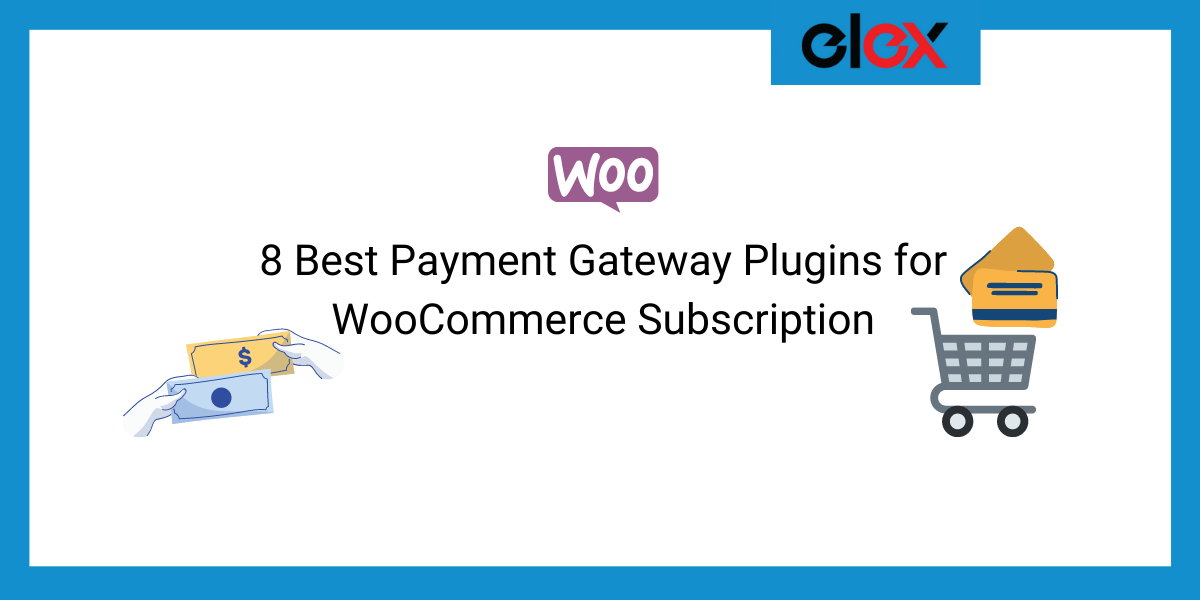 8 Best Payment Gateway Plugins for WooCommerce Subscription | Blog Banner