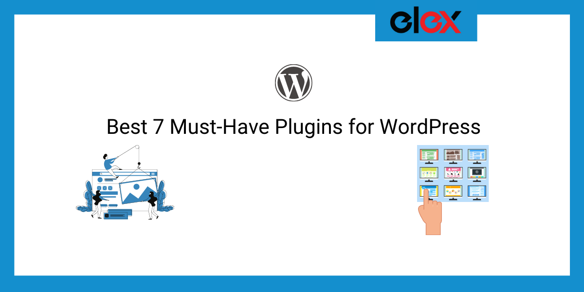 Best 7 Must-Have Plugins for WordPress | Blog Banner