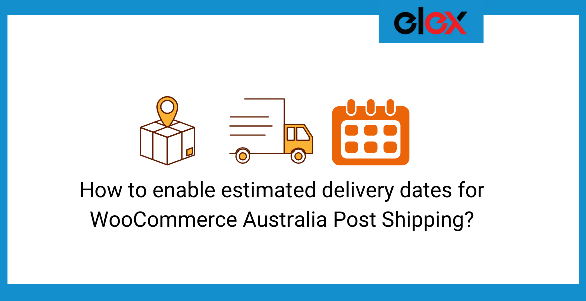 estimated delivery date for Australia Post