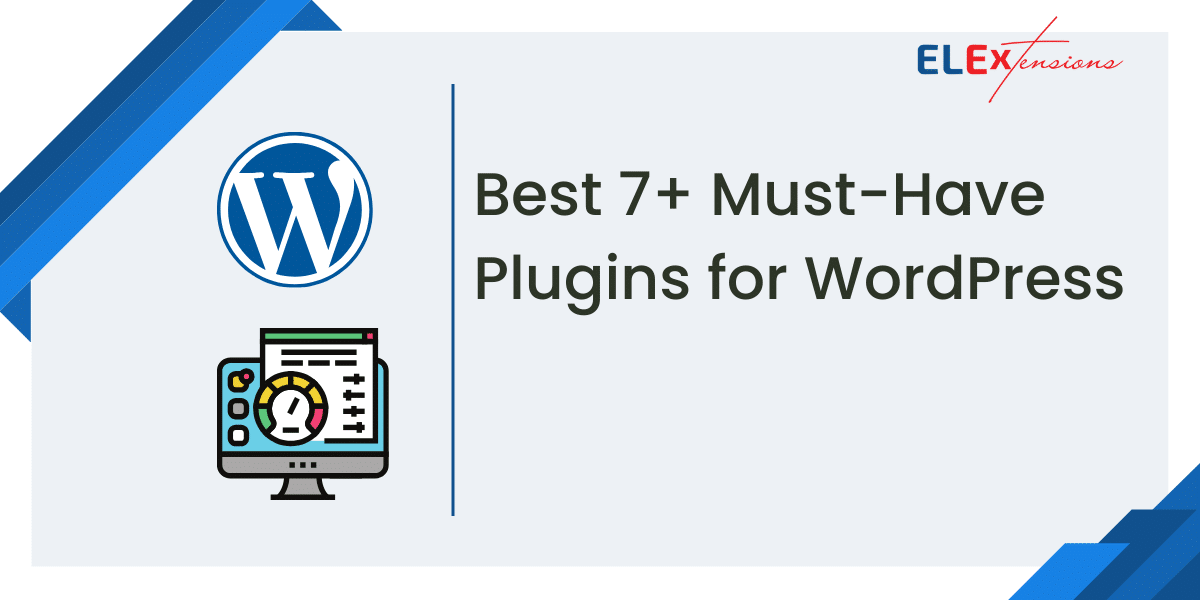 Best 7+ Must-Have Plugins for WordPress