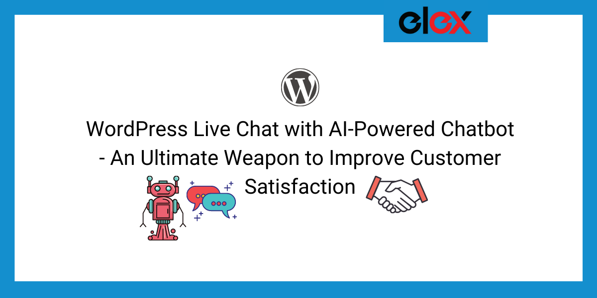 WordPress Live Chat with AI-Powered Chatbot - An Ultimate Weapon to Improve Customer Satisfaction | Blog Banner