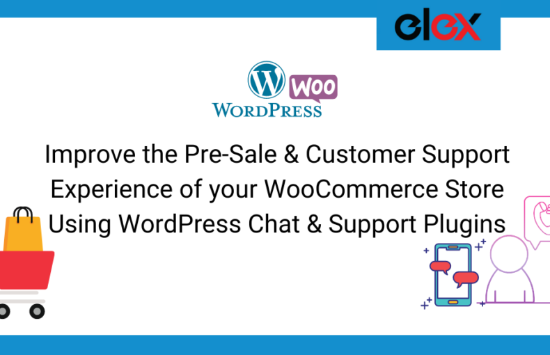 Improve the Pre-Sale & Customer Support Experience of your WooCommerce Store Using WordPress Chat & Support Plugins | Blog Banner