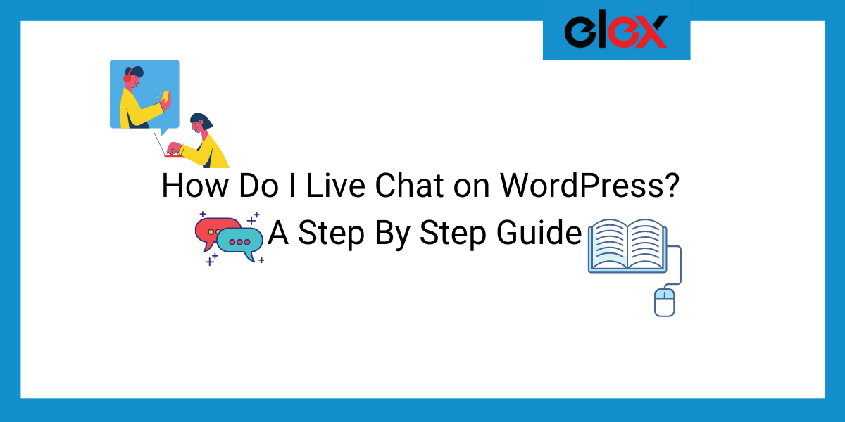 How Do I Live Chat on WordPress A Step By Step Guide | Blog Banner