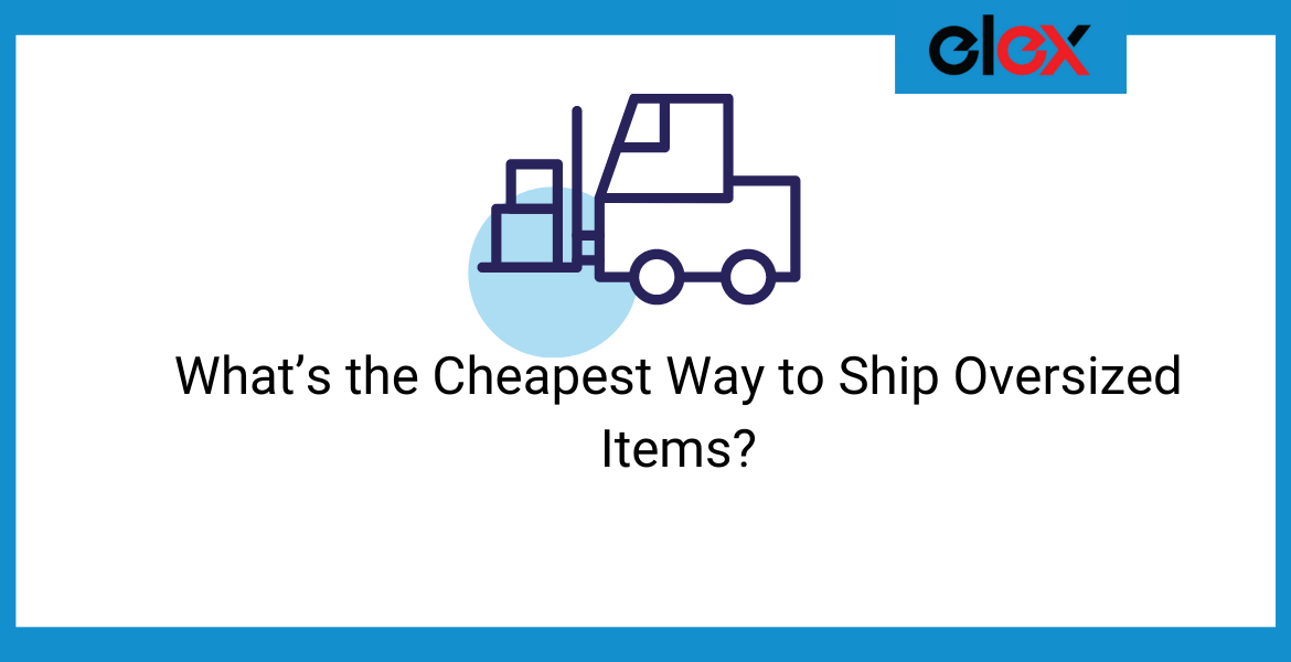 cheapest way to ship oversized items