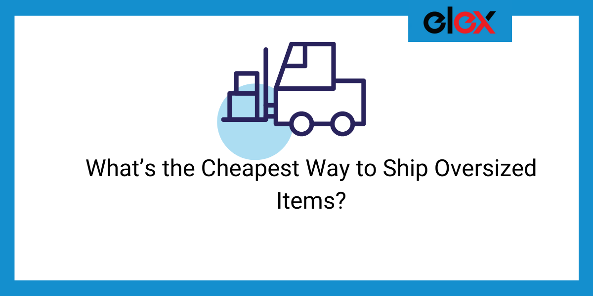 cheapest way to ship oversized items