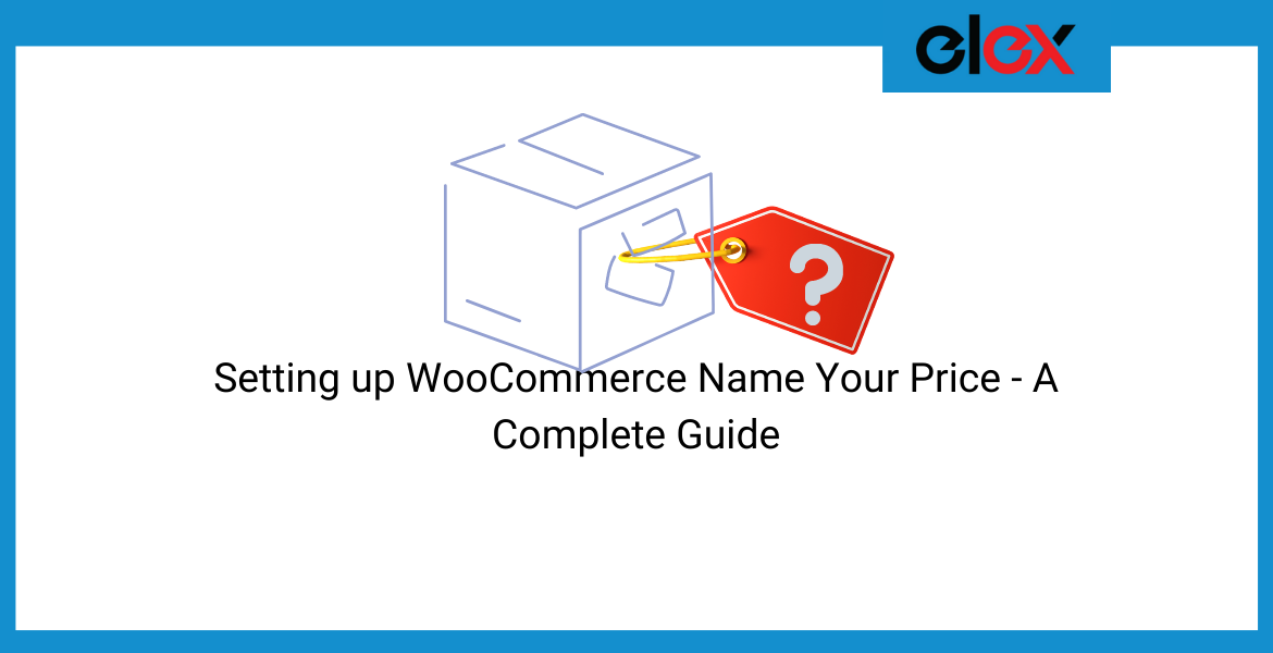 Setting up WooCommerce Name Your Price - A Complete Guide