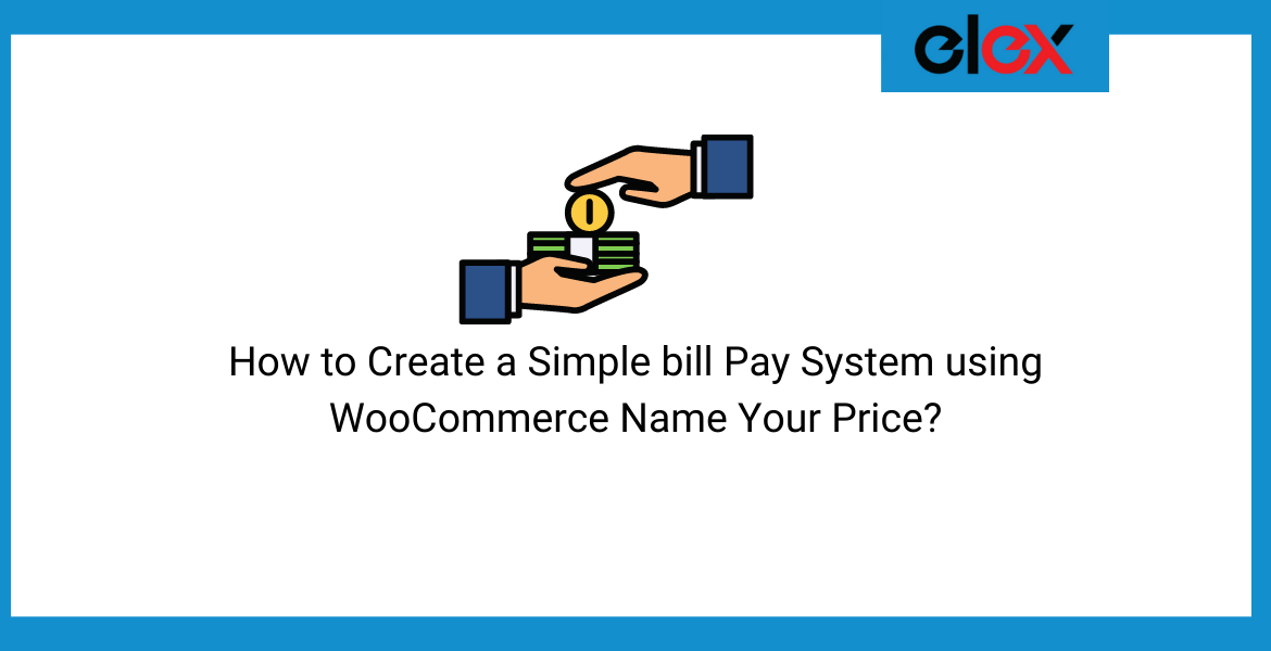 How to Create a Simple bill Pay System using WooCommerce Name Your Price?