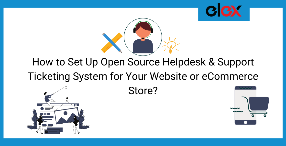How to Set Up Open Source Helpdesk & Support Ticketing System for Your Website or eCommerce Store? | Blog Banner