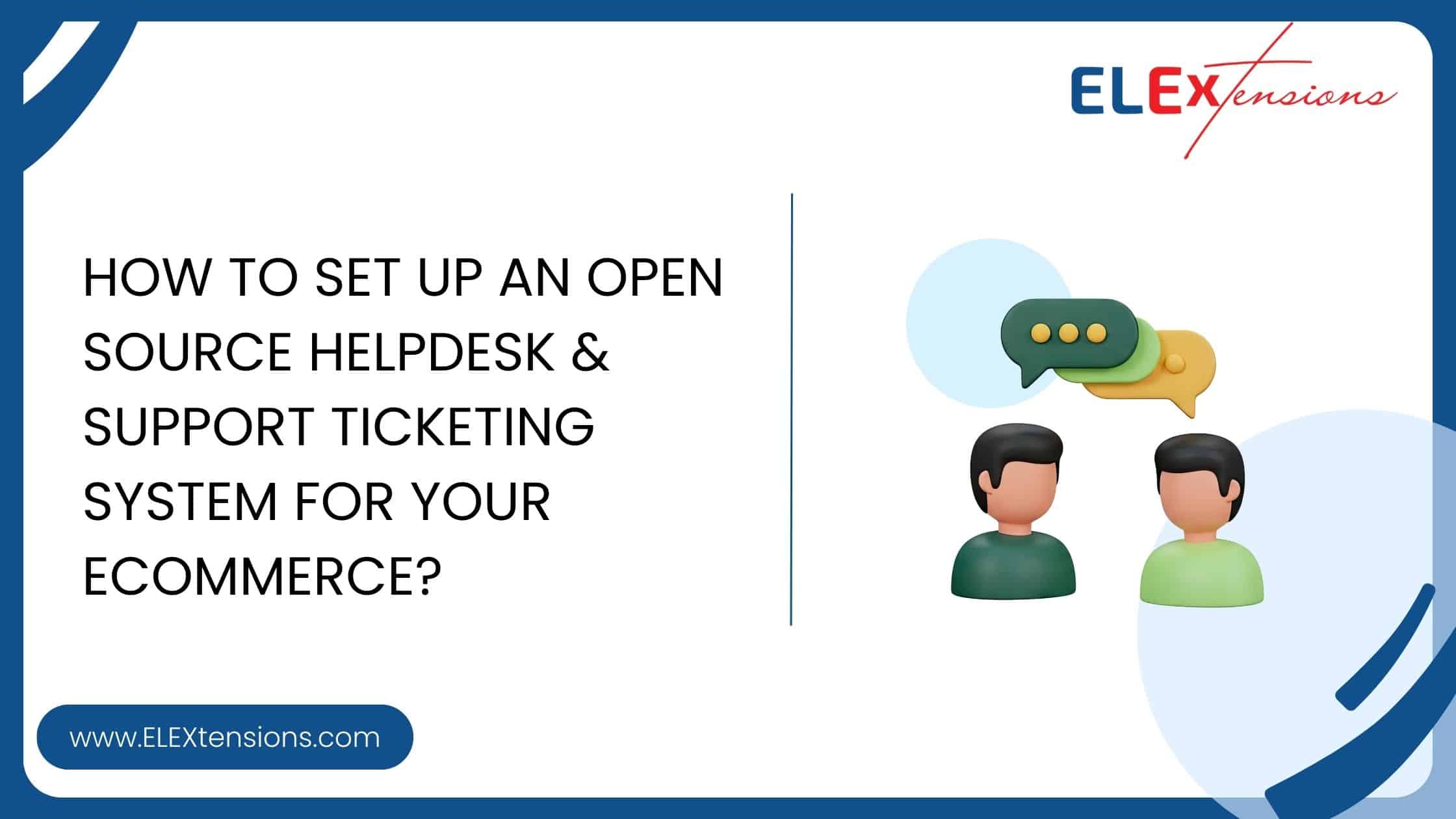 How to Set Up an Open Source Helpdesk & Support Ticketing System for Your eCommerce