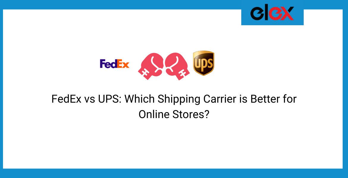 FedEx vs UPS: Which Shipping Carrier is Better for Online Stores?