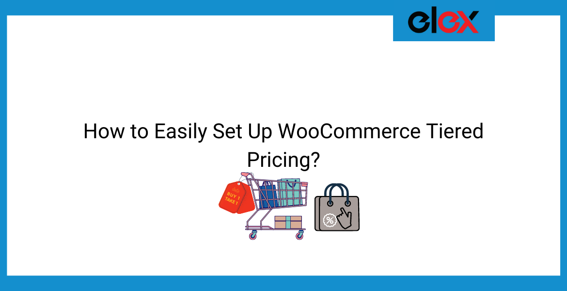 How to Easily Set Up WooCommerce Tiered Pricing | Blog Banner