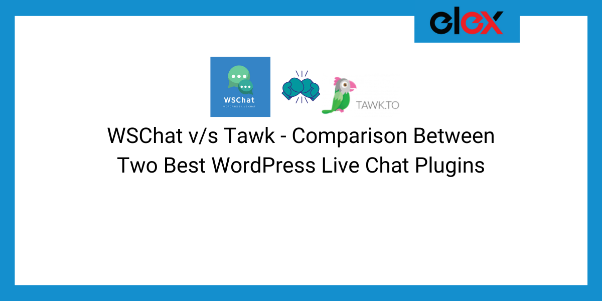 WSChat vs Tawk - Comparison Between Two Best WordPress Live Chat Plugins | Blog Banner